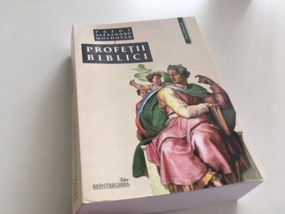 PR. PROF. ALEXANDRU MOLDOVAN, PROFETII BIBLICI. EDITURA RENASTEREA foto