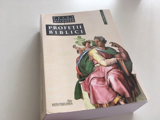 PR. PROF. ALEXANDRU MOLDOVAN, PROFETII BIBLICI. EDITURA RENASTEREA