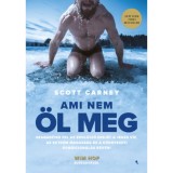 Ami nem &ouml;l meg - Scott Carney