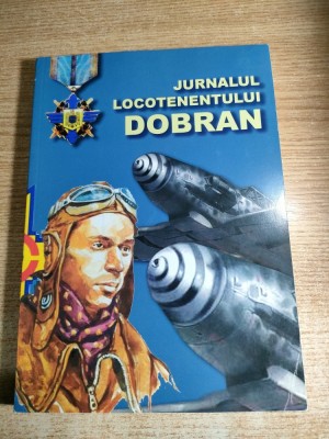 Jurnalul locotenentului Dobran (Editura Modelism, 2010; editia a II-a, revizuita si adaugita) - Ion-Stratulat Dobran foto