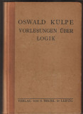 O Kulpe Vorlesungen uber Logik Hirzel Leipzig 1923
