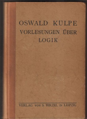 O Kulpe Vorlesungen uber Logik Hirzel Leipzig 1923 foto