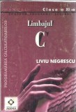 Limbajul C - Liviu Negrescu