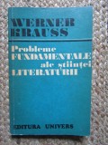 Probleme Fundamentale ale Stiintei Literaturii - Werner Krauss - Editura Univers, 1974