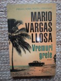 Vremuri grele - Mario Vargas Llosa