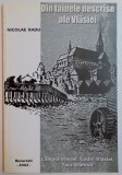 DIN TAINELE NESCRISE ALE VLASIEI , CAMPIA VLASIEI , CODRII VLASIEI , TARA VLAHILOR , de NICOLAE RADU , 2002