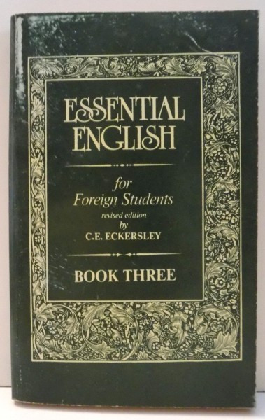 ESSENTIAL ENGLISH FOR FOREIGN STUDENTS by C.E.ECKERSLEY ,BOOK THREE , 1996