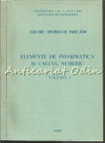 Cumpara ieftin Elemente De Informatica Si Calcul Numeric - Calin Ignat, Constantin Ilioi