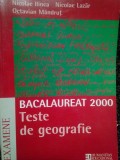 Nicolae Ilinca - Teste de geografie. Bacalaureat 2000 (Editia: 2000), Humanitas