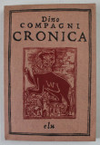 DINO COMPAGNI , CRONICA INTAMPLARILOR DIN VREMEA LUI , 1967