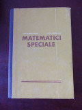 Cumpara ieftin MATEMATICI SPECIALE- LUCIA DOBRESCU PURICE, MIRCEA PREDELEANU- r1a