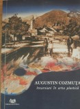 Incursiuni in arta plastica - Augustin Cozmuta