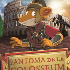 Fantoma De La Coloseum Geronimo, Geronimo Stilton - Editura RAO Books