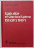 APPLICATION OF STRUCTURAL SYSTEMS RELIABILITY THEORY by PALLE THOFT - CHRISTENSEN and YOSHISADA MUROTSU , 1986