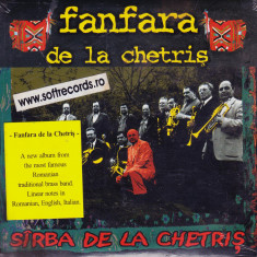 CD Populara: Fanfara de la Chetriș – Sârba de la Chetriș ( 2004, SIGILAT )