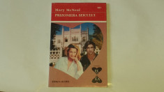 MARY McNEAL - PRIZONIERA SEICULUI Colectia EL si EA, Nr.581 foto