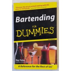 BARTENDING FOR DUMMIES by RAY FOLEY , 2003