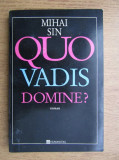 Mihai Sin - Quo vadis, Domine?, Humanitas
