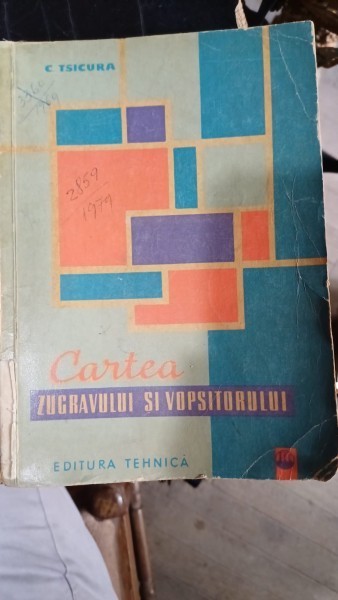 Cartea zugravitului si vopsitoritului - C. Tsicura