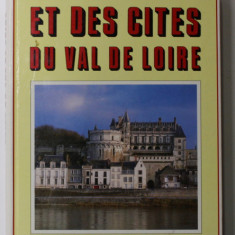 GUIDE DES CHATEAUX ET DES CITES DU VAL DE LOIRE par JEAN - CLAUDE BOLOGNE et PHILIPPE CAMBY , 1985