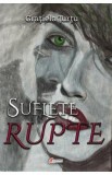 Suflete rupte - Gratiela Turtu