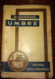 UMBRE/ M. SADOVEANU EDITURA CARTEA ROMANEASCA/EDI?IA A II-A/ 1934