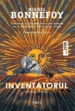 Inventatorul/Miguel Bonnefoy, Trei