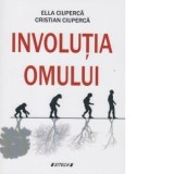 Involutia omului - Cristian Ciuperca, Ella Ciuperca