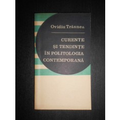 Ovidiu Trasnea - Curente si tendinte in politologia contemporana