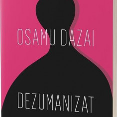 Dezumanizat - Paperback brosat - Osamu Dazai - Alice Books