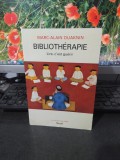 Bibliotherapie, Lire, c&#039;est guerir - Marc-Alain Ouaknin, Seuil, Paris 1994. Filosofie, 104 pagini