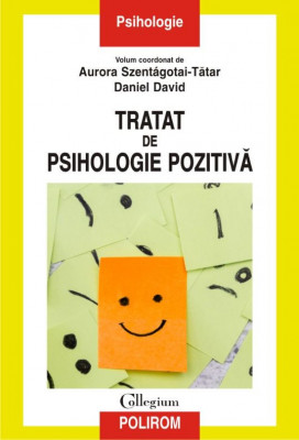 Tratat de psihologie pozitiva - Aurora Szentagotai-Tatar, Daniel David foto
