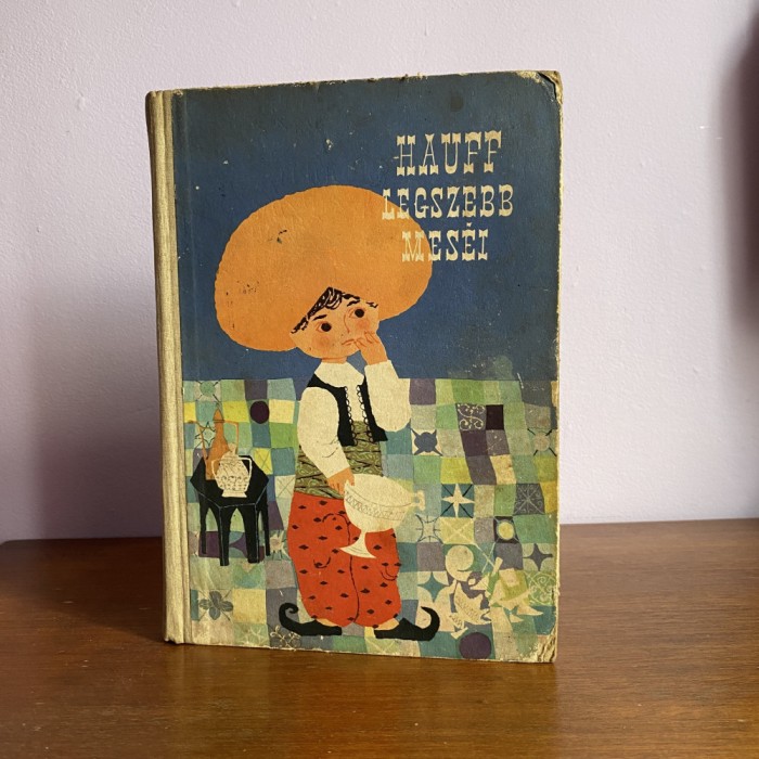 Wilhelm Hauff, Hauff Legszebb Mes&eacute;i, 1962, carte pentru copii &icirc;n limba maghiară