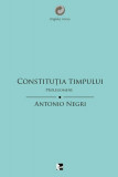Constitu&Aring;&pound;ia Timpului. Prolegomene - Paperback - Antonio Negri - Tact