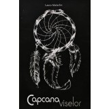 Capcana viselor. Lumina iubirii - 2011 - Laura Matache (AZ152)
