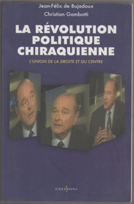 Jean-Felix de Bujadoux - La revolution politique chiraquienne (lb. franceza) foto