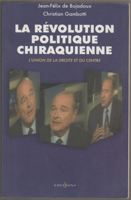 Jean-Felix de Bujadoux - La revolution politique chiraquienne (lb. franceza)