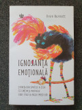 IGNORANTA EMOTIONALA - Dan Burnett