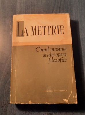Omul masina si alte opere filozofice La Mettrie foto