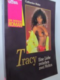 Tracy - Eine Liebe zwischen zwei Welten - Catherine Blake