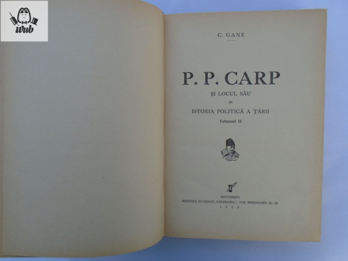 C Gane PP Carp si locul sau in istoria politica a tarii vol II legatura in piele