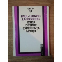 ESEU DESPRE EXPERIENTA MORTII de PAUL-LUDWIG LANDSBERG , 1992