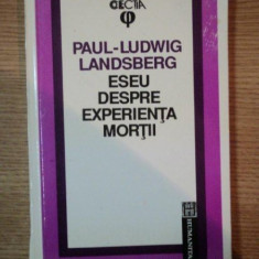 ESEU DESPRE EXPERIENTA MORTII de PAUL-LUDWIG LANDSBERG , 1992