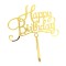 Decoratiune topper pentru tort, flippy, model happy birthday, tematica aniversare, 10 cm, auriu