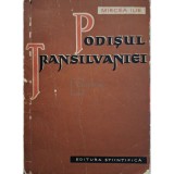 Mircea Ilie - Podisul Transilvaniei (Editia: 1958)