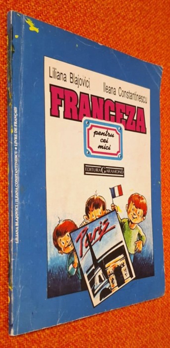 Liliana Blajovici, Ileana Constantinescu - Franceza pentru cei mici, Ed. Garamond, 1992