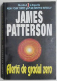 Alerta de gradul zero &ndash; James Patterson