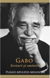 Gabo: Scrisori si amintiri - Plinio Apuleyo Mendoza - RAO