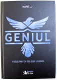 GENIUL , A DOUA PARTE A TRILOGIEI LEGENDA de MARIE LU , 2016