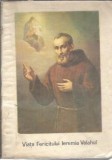 Viata Fericitului Ieremia Valahul, Editura Arhiepiscopia Romano-Catolica, 1988, Brosata, 157 Pagini, Stare Buna